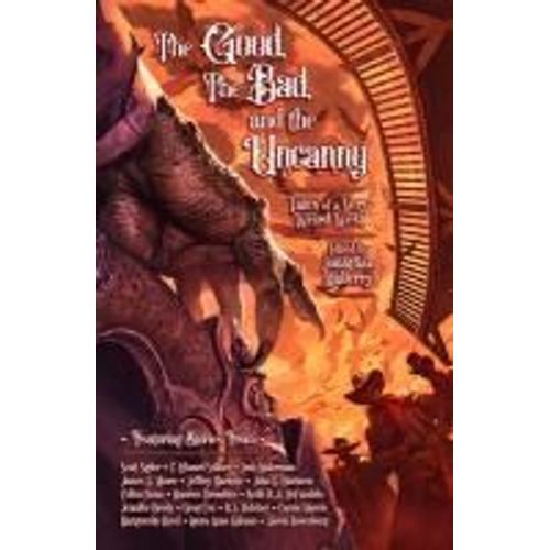 The Good, The Bad, & The Uncanny    Format Broch 