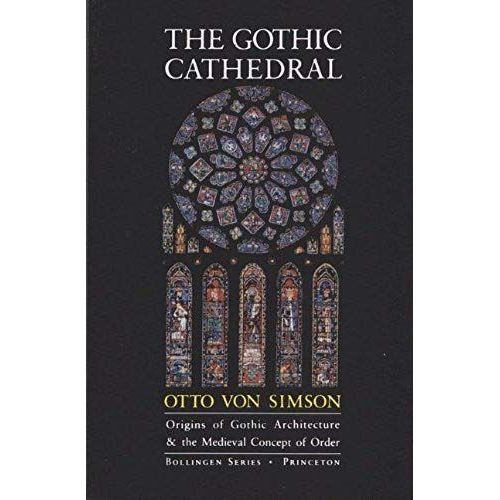 The Gothic Cathedral: Origins Of Gothic Architecture And The Medieval Concept Of Order (Bollingen Series (General))   de unknown  Format Broch 