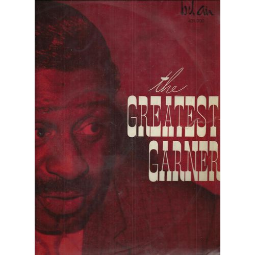 The Greatest Garner : The Way You Look Tonight, Turquoise, Pavane, Impressions, Confessin, I May Be Wrong, Skylark, Summertime, Flaminco, Reverie, Blue And Sentimental, I Can't Give You Anything ..... - Erroll Garner