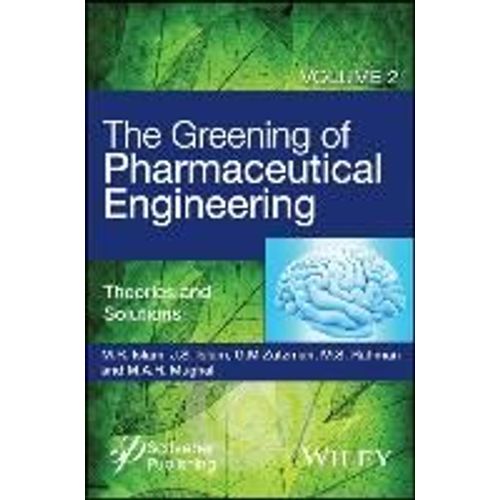 The Greening Of Pharmaceutical Engineering, Theories And Solutions    Format Reli 