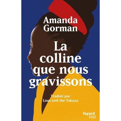 La Colline Que Nous Gravissons - Pome Inaugural Pour Le Pays    Format Poche 