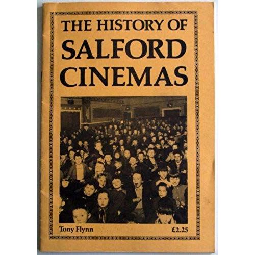 The History Of Salford Cinemas   de Tony Flynn  Format Broch 