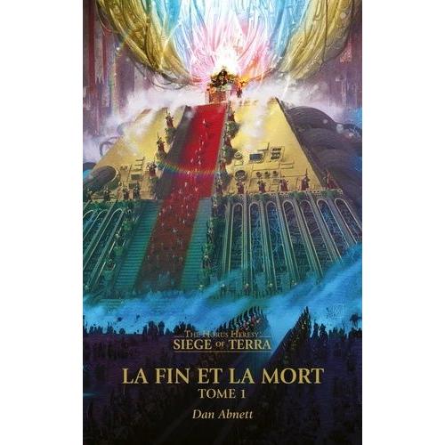 The Horus Heresy - Siege Of Terra Tome 8 - La Fin Et La Mort - Volume 1   de Abnett Dan  Format Beau livre 