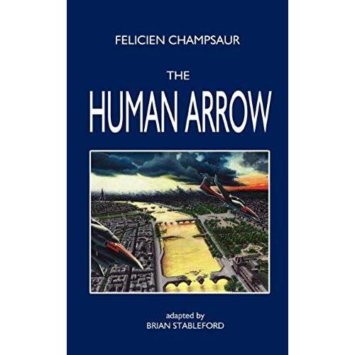 The Human Arrow   de Felicien Champsaur  Format Broch 