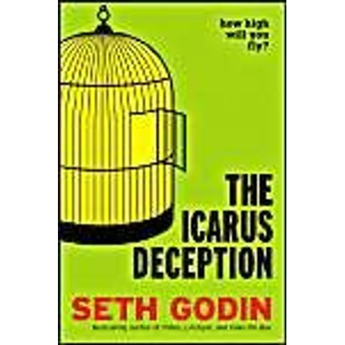 The Icarus Deception   de Seth Godin  Format Reli 