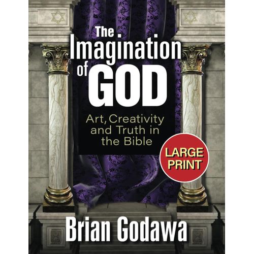 The Imagination Of God: Art, Creativity And Truth In The Bible - Large Print    Format Broch 