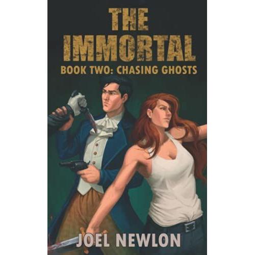 The Immortal: Book Two: Chasing Ghosts   de Newlon, Joel  Format Broch 