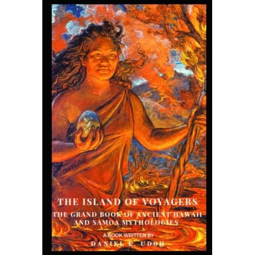 The Island Of Voyagers: The Grand Book Of Ancient Hawaii And Samoa Mythologies   de Udoh, Daniel  Format Broch 