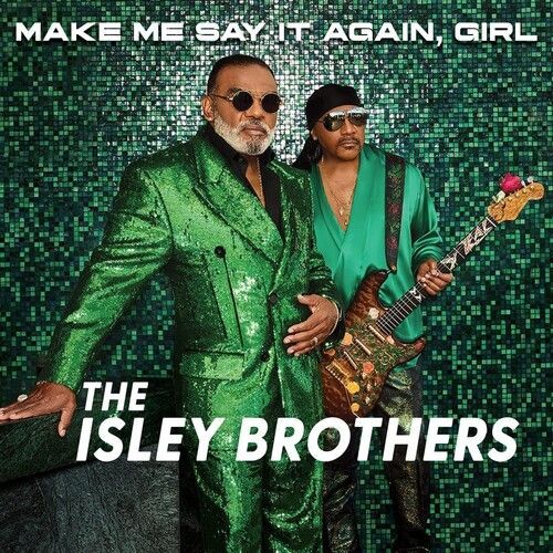 The Isley Brothers - Make Me Say It Again Girl [Vinyl Lp] Colored Vinyl, Green - The Isley Brothers