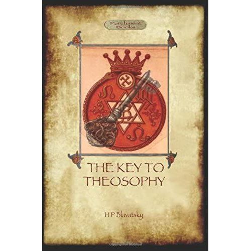 The Key To Theosophy - With Original 30-Page Annotated Glossary    Format Broch 