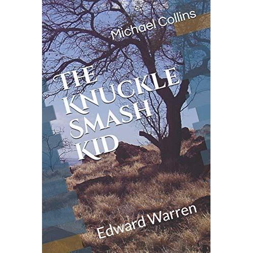 The Knuckle-Smash Kid: Edward Warren: 1 (The Warren Family)   de Collins, Michael Lewis  Format Broch 