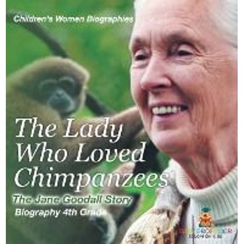 The Lady Who Loved Chimpanzees - The Jane Goodall Story   de Baby  Format Reli 