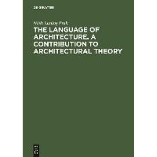 The Language Of Architecture. A Contribution To Architectural Theory    Format Reli 