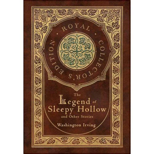 The Legend Of Sleepy Hollow And Other Stories (Royal Collector's Edition) (Case Laminate Hardcover With Jacket) (Annotated)    Format Reli 