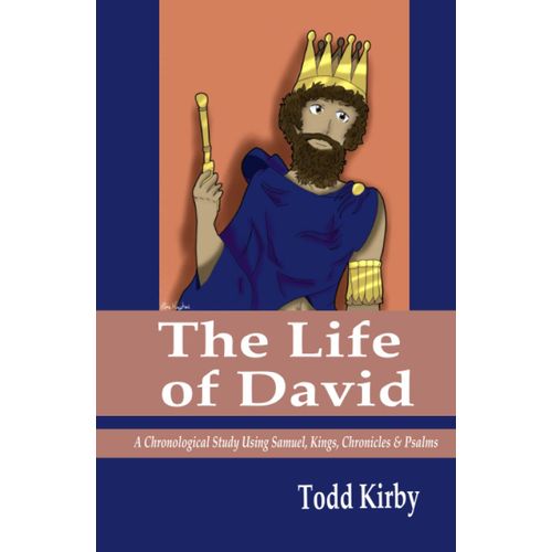 The Life Of David: A Chronological Study Using The Books Of Samuel, Kings, Chronicles & Psalms    Format Broch 