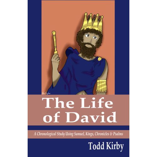 The Life Of David: A Chronological Study Using The Books Of Samuel, Kings, Chronicles & Psalms    Format Broch 