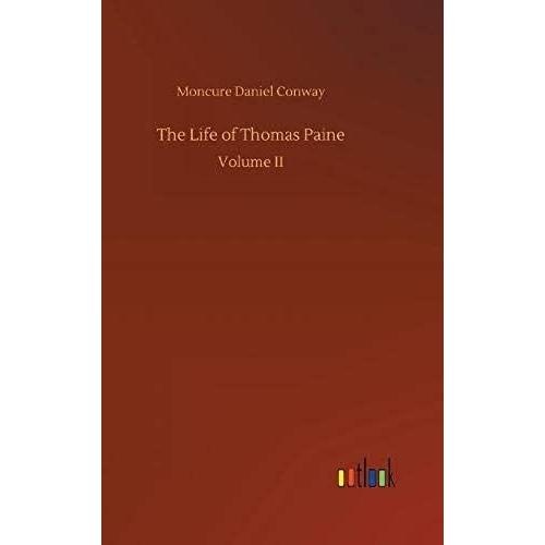 The Life Of Thomas Paine   de Conway, Moncure Daniel 