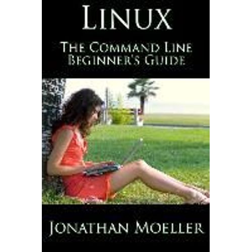 The Linux Command Line Beginner's Guide    Format Broch 