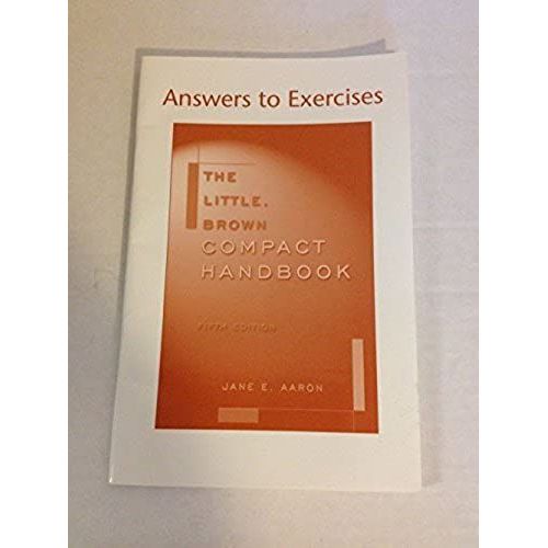 The Little Brown Compact Handbook - Answers To Exericises   de unknown  Format Broch 