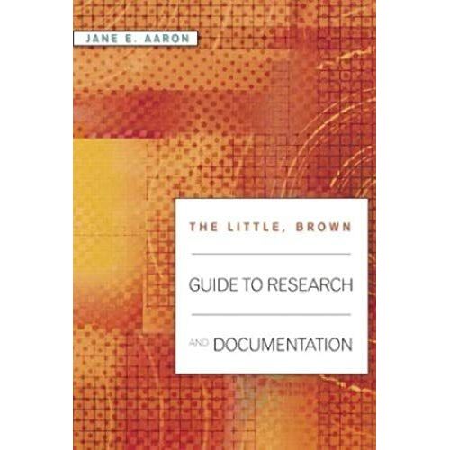 The Little, Brown Guide To Research And Documentation   de Jane E. Aaron  Format Broch 