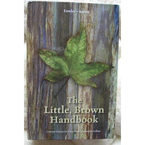 The Little, Brown Handbook (Custom Edition For Pikes Peak Community College)   de Jane E. Aaron  Format Broch 