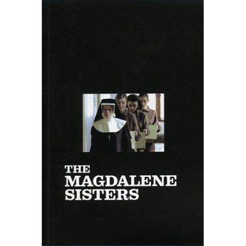 The Magdalene Sisters, Dossier Presse, Peter Mullan, Anne-Marie Duff, Sean Colgan, Nora-Jane Noone