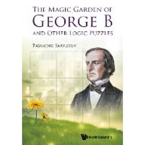 Magic Garden Of George B And Other Logic Puzzles, The    Format Broch 