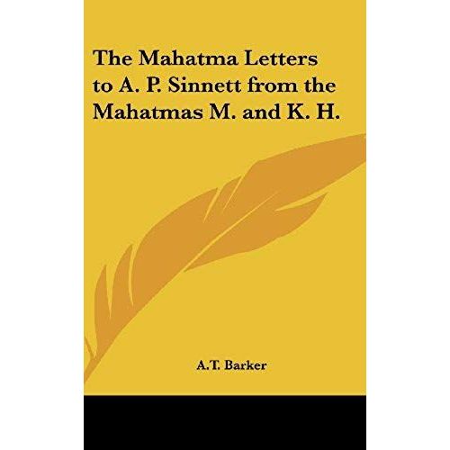 The Mahatma Letters To A. P. Sinnett From The Mahatmas M. And K. H.    Format Broch 