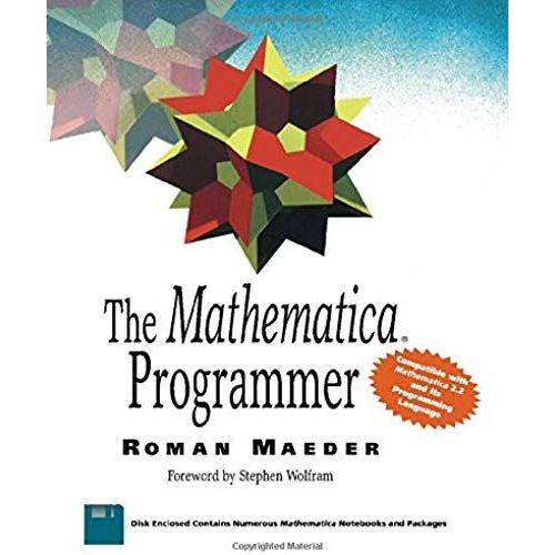 The Mathematica Programmer   de Roman E. Maeder  Format Broch 