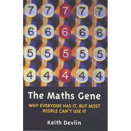 The Maths Gene: Why Everyone Has It, But Most People Don't Use It   de Keith Devlin  Format Broch 