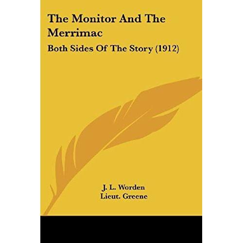 The Monitor And The Merrimac: Both Sides Of The Story (1912)   de H. Ashton Ramsay  Format Broch 