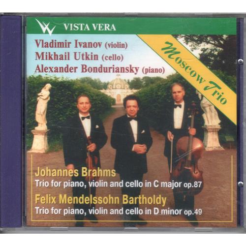 The Moscow Trio  Vladimir Ivanov Violon Mikhail Utkin Violoncelle Alexander Bonduriansky Piano : Johannes Brahms Trio N2 En Ut Majeur Op 87 + Felix Mendelssohn-Bartholdy Trio N1 En R Mineur Op 49 - Moscow Trio Avec Vladimir Ivanov Violon Mikhail Utkin Violoncelle Alexander Bonduriansky Piano : Johannes Brahms Trio N2 En Ut Majeur Op 87 + Felix Mendelssohn-Bartholdy Trio N1 En R Mineur Op 49