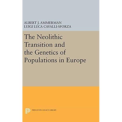 The Neolithic Transition And The Genetics Of Populations In Europe    Format Reli 