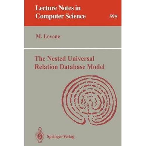 The Nested Universal Relation Database Model   de Mark Levene  Format Broch 