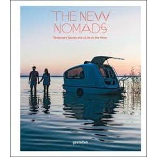 The New Nomads - Temporary Spaces And A Life On The Move   de robert klanten  Format Reli 