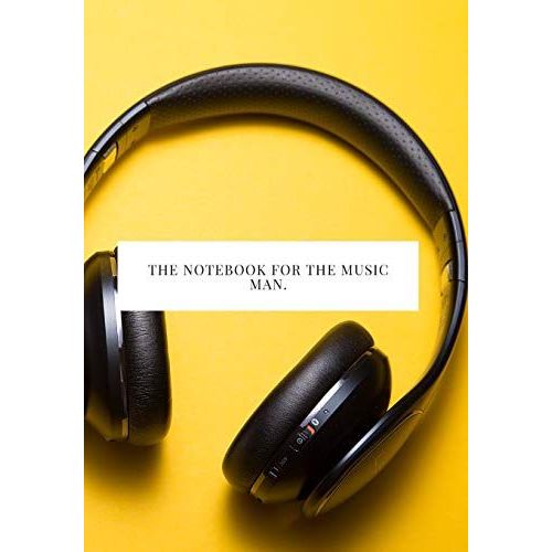 The Notebook For The Music Man: 2020 Write Down All Your Thoughts And Feelimgs Or Even Ideas And Goals You Have Set For The Future   de MONROSE, SAINT  Format Broch 