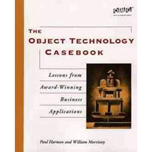 The Object Technology Casebook   de Harmon Paul 