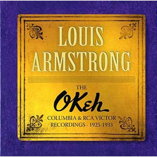 The Okeh : Columbia & Rca Victor Recordings - Louis Armstrong