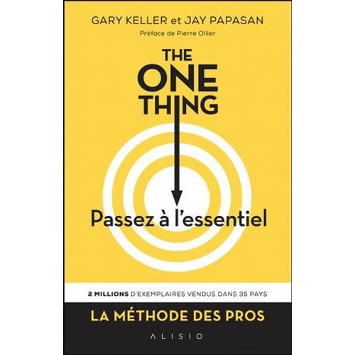 The One Thing : Passez  L'essentiel  
