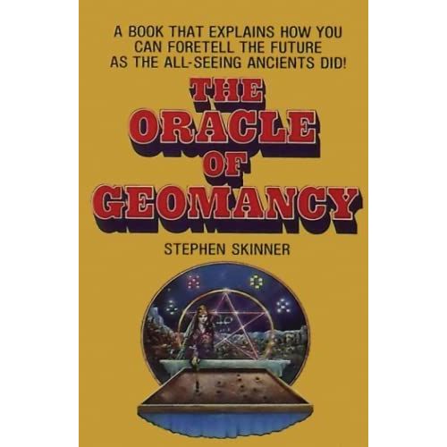The Oracle Of Geomancy: Practical Techniques Of Earth Divination    Format Broch 