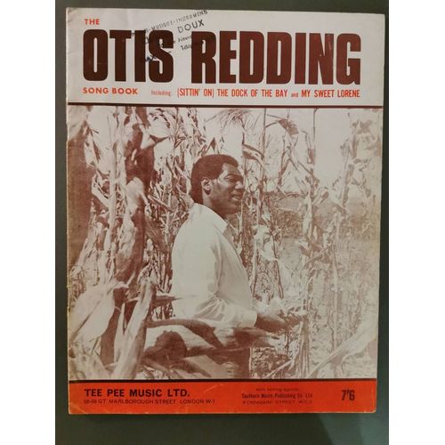 The Otis Redding Song Book Including Sittin'on The Dock Of The Bay And My Sweet Lorene