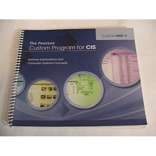 The Pearson Custom Program For Cis (Greenville Technical College)(Custom Phit) (Microsoft Office 2010, Cpt 101 Greenville Technical College)   de Pearson  Format Broch 