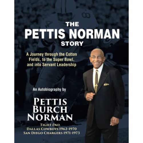 The Pettis Norman Story: A Journey Through The Cotton Fields, To The Super Bowl, And Into Servant Leadership   de unknown  Format Broch 