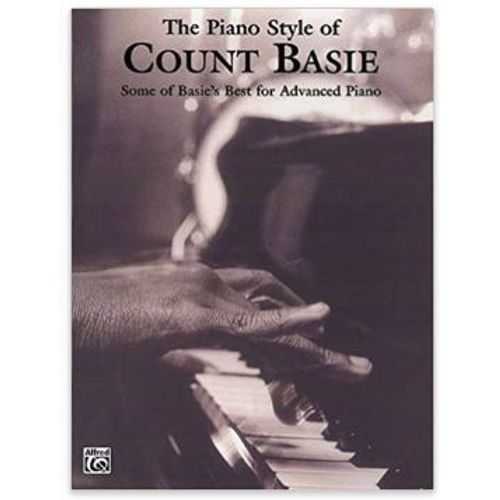 The Piano Style Of Count Basie Some Of Basie's Best For Advanced Piano   de Count Basie (Arrangeur)  Format Broch 