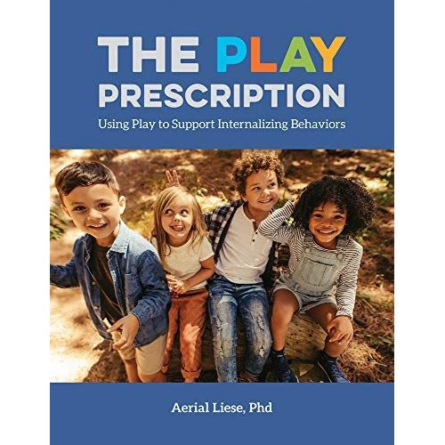 The Play Prescription: Using Play To Support Internalizing Behaviors    Format Broch 