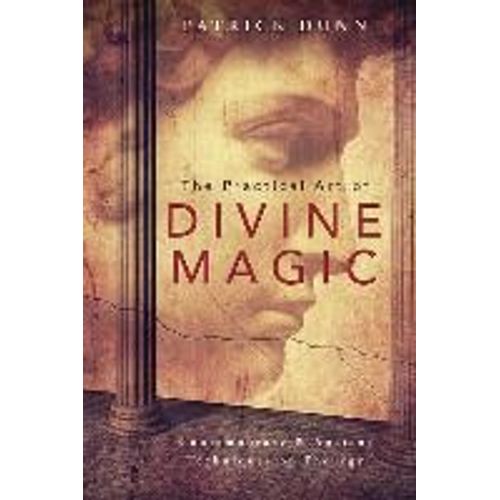 The Practical Art Of Divine Magic    Format Broch 