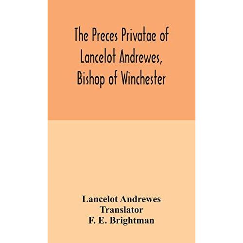 The Preces Privatae Of Lancelot Andrewes, Bishop Of Winchester    Format Reli 