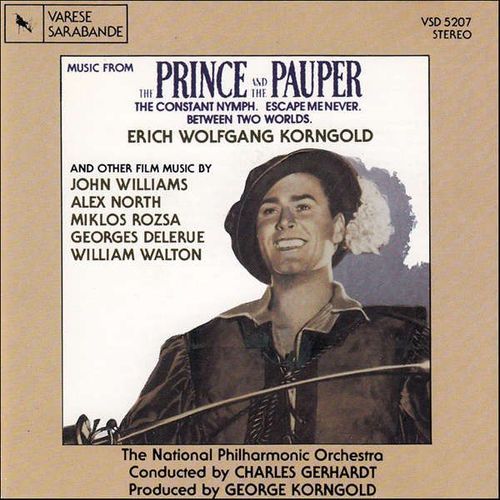 The Prince And The Pauper / The Constant Nymph / Escape Me Never / Between Two Worlds - Erich Wolfgang Korngold