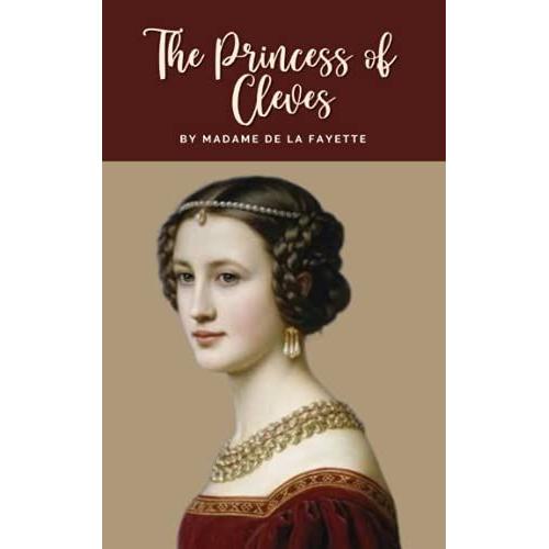 The Princess Of Cleves: The French Literary Classic, English Edition   de madame de la fayette  Format Broch 