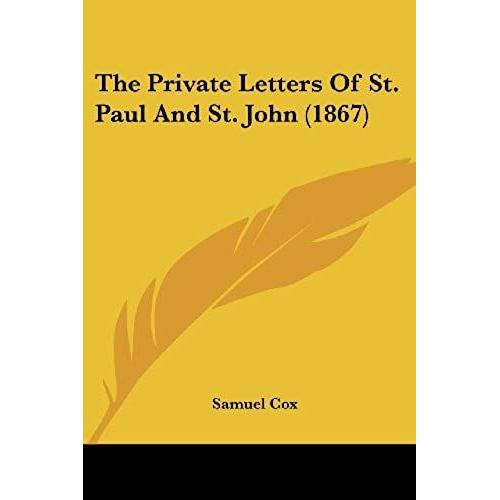 The Private Letters Of St. Paul And St. John (1867)   de unknown  Format Broch 